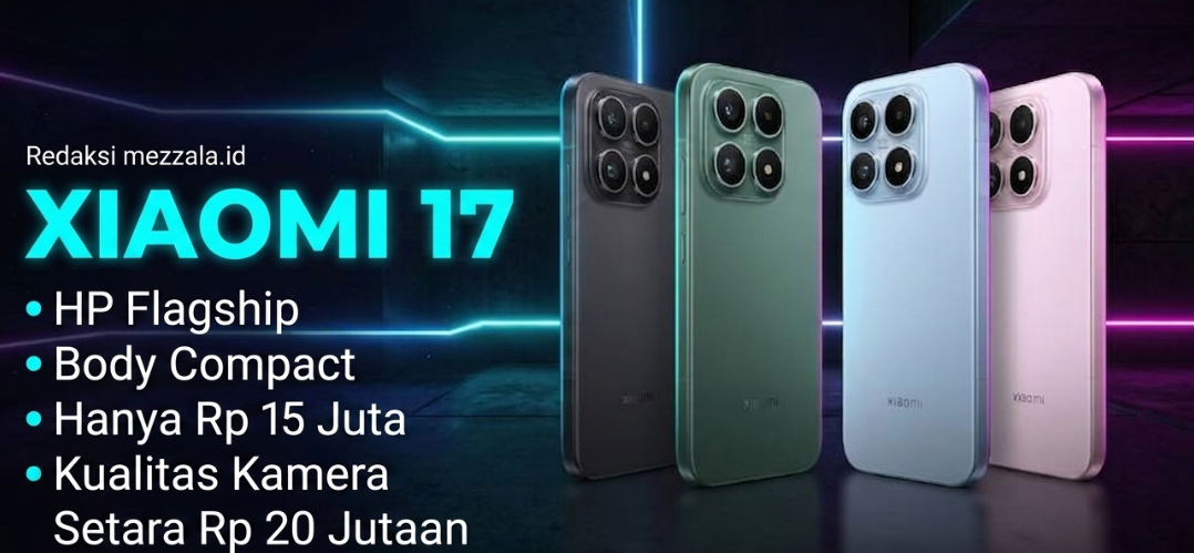 Redaksi Mezzala.id - Xiaomi 17